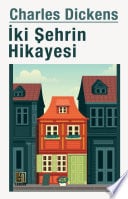 İki Şehrin Hikayesi - Charles Dickens