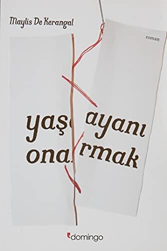 Yasayani Onarmak - Maylis De Kerangal · 2015
