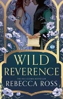 Wild Reverence - Rebecca Ross · 2025