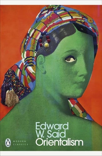 Orientalism - Edward W. Said · 2003