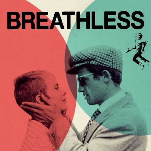 breathless (1960) - a small time thief steals a car and impulsively murders a motorcycle policeman. wanted by the authorities, he attends to persuade a girl to run away to italy with him