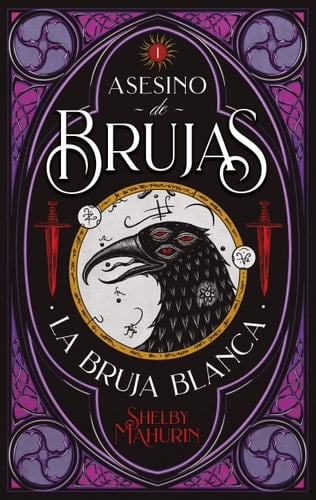Asesino de Brujas - Vol. 1. La Bruja Blanca - Shelby Mahurin · 2020