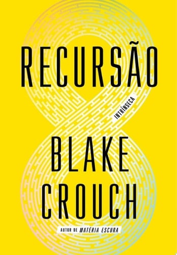 Recursão - Blake Crouch • 2020