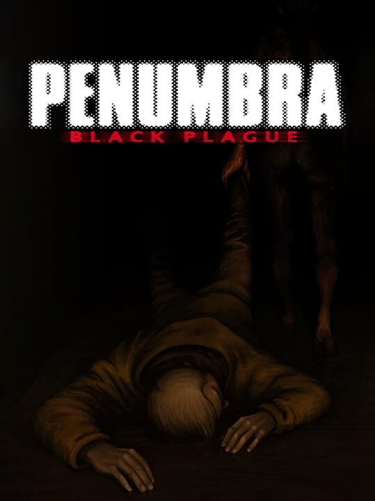 Penumbra: Black Plague - PC