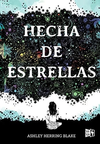 Hecha de estrellas (Spanish Edition) - Ashley Herring Blake • 2015