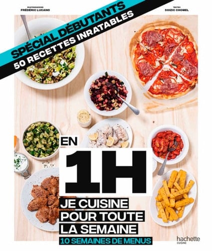 En 1H je cuisine pour toute la semaine DEBUTANT - Stéphanie De Turckheim · 2020