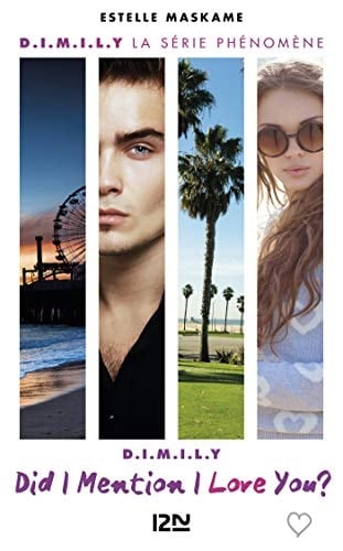 Did I Mention I Love You ? (D.I.M.I.L.Y.) Tome 1 - Estelle MASKAME · 2016