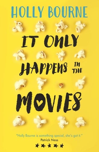 It Only Happens in the Movies - Holly Bourne · 2017