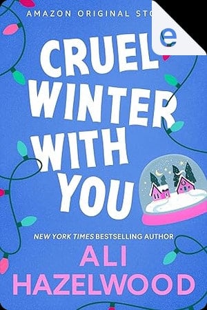 Cruel winter with you - Ali Hazelwood · 2024