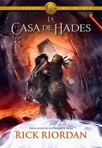 La casa de Hades (Los héroes del Olimpo 4) - Rick Riordan · 2014