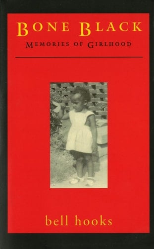 Bone Black - Bell Hooks · 1997