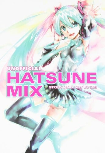 Unofficial Hatsune Mix (Hatsune Miku) - KEI · 2014