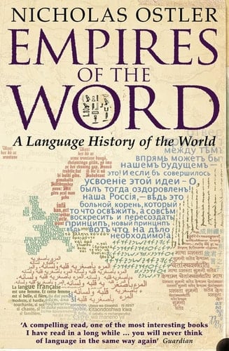 Empires of the Word A Language History of the World - Nicholas Ostler · 2006