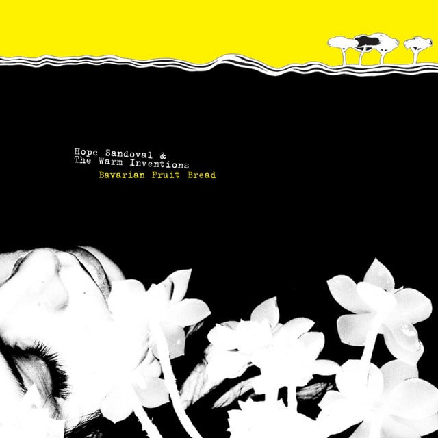 Bavarian Fruit Bread - Song · Hope Sandoval & The Warm Inventions