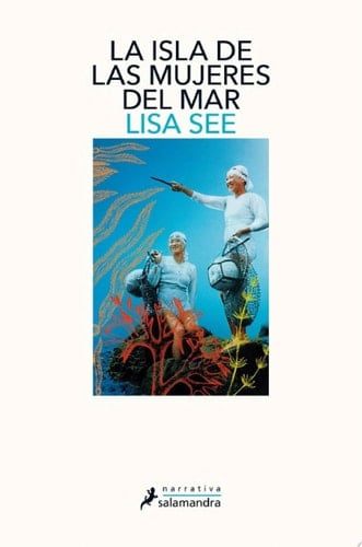 La isla de las mujeres del mar - Lisa See · 2020