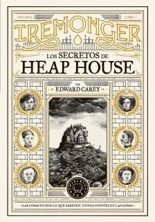 Trilogía Iremonger: Los secretos de Heap House - Edward Carey · 2025