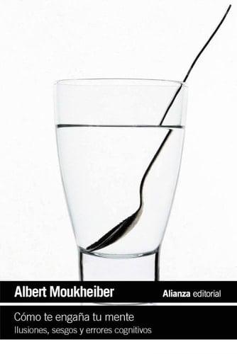 Cómo te engaña tu muerte ilusiones, sesgos y errores cognitivos - Albert Moukheiber · 2024