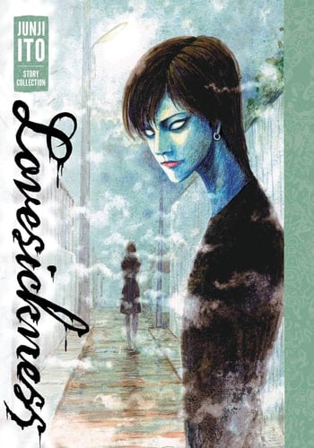 Lovesickness: Junji Ito Story Collection - Junji Ito · 2021