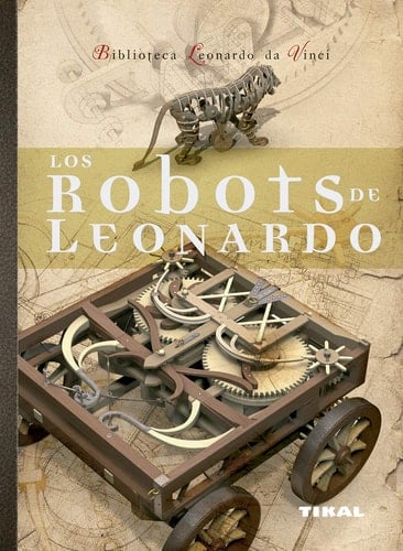 Los robots de Leonardo - Mario Taddei, Massimiliano Lisa
