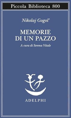 Memorie di un pazzo - Nikolaj Vasilʹevič Gogolʹ · 2024