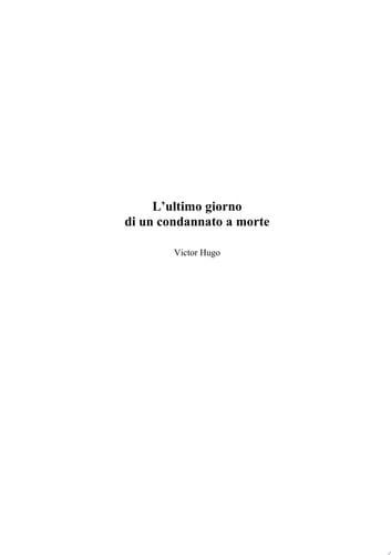 L'ultimo giorno di un condannato a morte - Victor Hugo · 2014