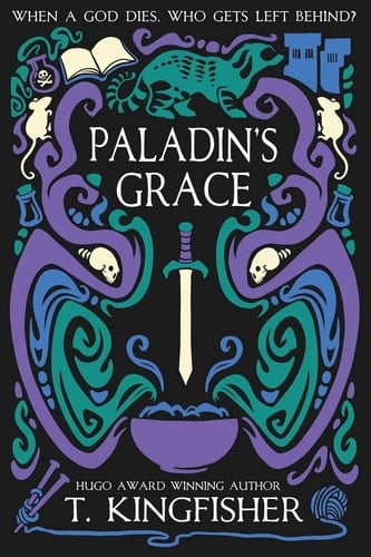 Paladin's Grace - T. Kingfisher · 2021