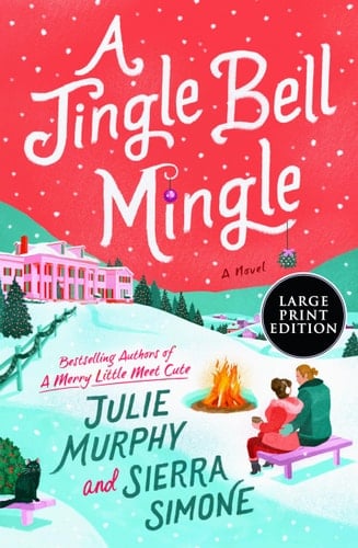 A Jingle Bell Mingle (A Christmas Notch,3) - Julie Murphy, Sierra Simone · 2024