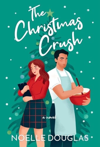 The Christmas Crush - Noelle Douglas · 2024