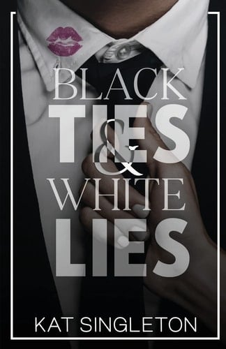 Black Ties and White Lies - Kat Singleton · 2022