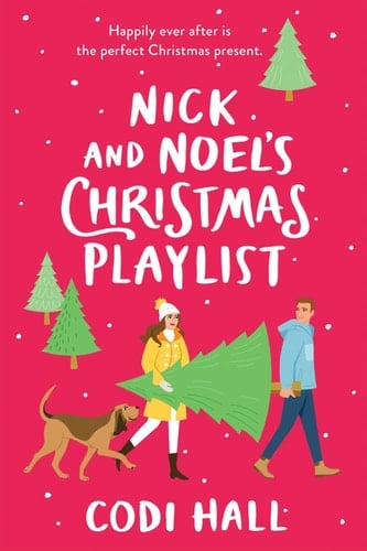 Nick and Noel's Christmas Playlist (Mistletoe Romance #1) - Codi Hall · 2021