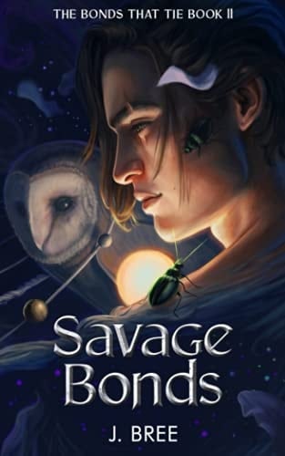Savage Bonds (The Bonds that Ties #2) - J. Bree · 2021