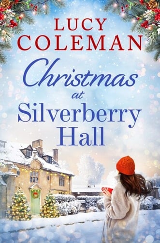 Christmas at Silverberry Hall - Lucy Coleman · 2024