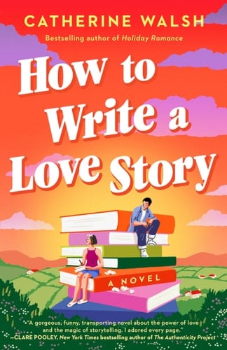How to Write a Love Story - Catherine Walsh · 2026