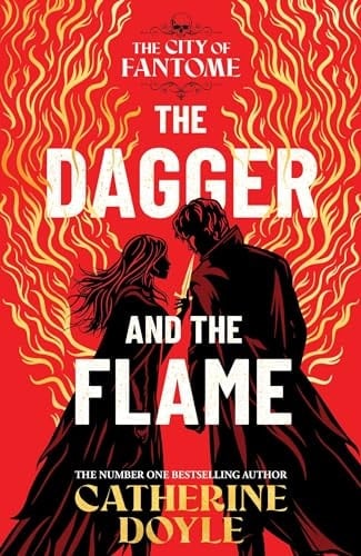 The Dagger and the Flame (The City of Fantome #1) - Catherine Doyle 路 2024