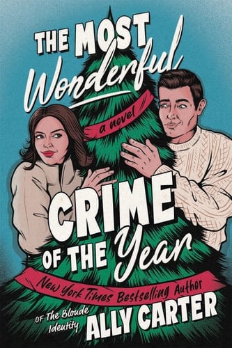 The Most Wonderful Crime of the Year - Ally Carter · 2024