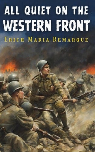 All Quiet on the Western Front - Erich Maria Remarque · 2025