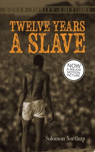 Twelve Years a Slave - Solomon Northup · 2014
