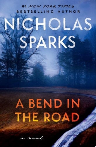 A Bend in the Road - Nicholas Sparks · 2001