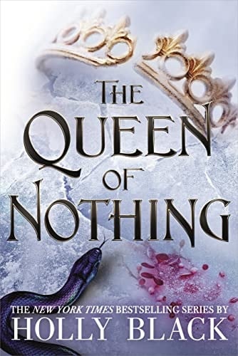 The Queen of Nothing (The Folk of the Air, 3) - Holly Black · 2019