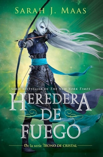 Heredera del fuego / Heir of Fire (Trono de Cristal / Throne of Glass) (Spanish Edition) - Sarah J. Maas · 2016