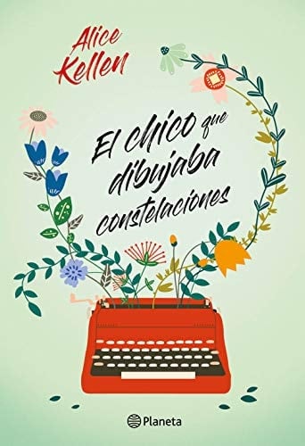 El chico que dibujaba constelaciones - Alice Kellen · 2020