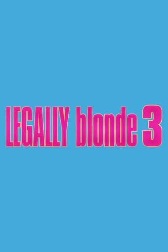 Legally Blonde 3 - ·