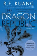 The Dragon Republic - R. F. Kuang · 2020