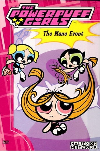 The Powerpuff Girls: The Mane Event - · 2001