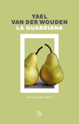 La Guardiana - Van Der Wouden, Yael