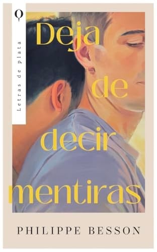 Deja de decir mentiras - Philippe Besson · 2025