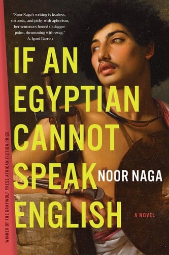 If an Egyptian Cannot Speak English A Novel - Noor Naga 路 2022