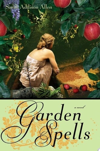 Garden Spells - Sarah Addison Allen 路 2007