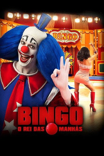 Bingo: O Rei das Manhãs - Daniel Rezende · 2017