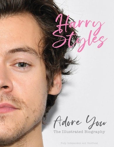 Harry Styles: Adore You: The Illustrated Biography - Carolyn McHugh ⢠2022